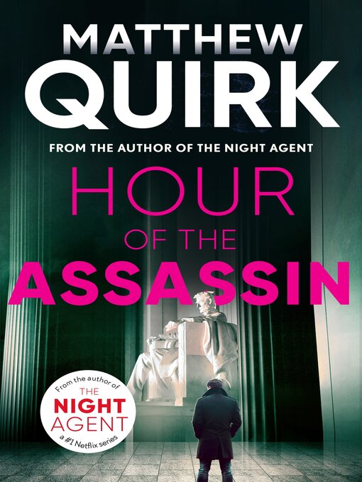 Title details for Hour of the Assassin by Matthew Quirk - Available